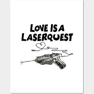 Love Is a Laserquest Posters and Art